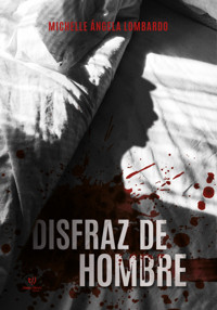 Disfraz de hombre - Michelle Lombardo - E-Book