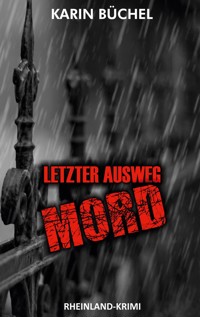 Letzter Ausweg MORD - Karin Büchel - E-Book