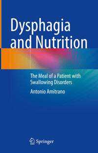 Dysphagia and Nutrition - Antonio Amitrano - E-Book