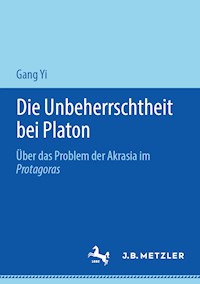Die Unbeherrschtheit bei Platon - Gang Yi - E-Book