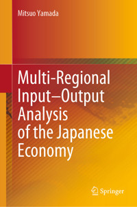 Multi-Regional Input–Output Analysis of the Japanese Economy - Mitsuo Yamada - E-Book