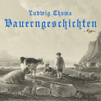 Bauerngeschichten (Hörspiel) -  Ludwig Thoma - Hörbuch