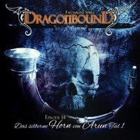 Dragonbound, Episode 14: Das silberne Horn von Arun, Folge 1 - Peter Lerf - Hörbuch