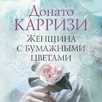 Женщина с бумажными цветами - Донато Карризи - Hörbuch