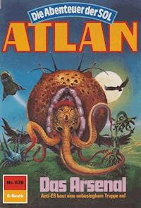 Atlan 638: Das Arsenal - Peter Griese - E-Book