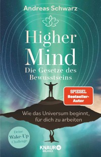 Higher Mind. Die Gesetze des Bewusstseins - Andreas Schwarz - E-Book