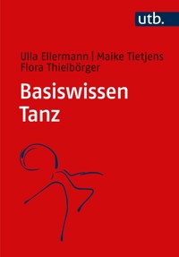 Basiswissen Tanz - Ulla Ellermann - E-Book