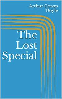 The Lost Special - Arthur Conan Doyle - E-Book