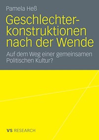 Geschlechterkonstruktionen nach der Wende - Pamela Heß - E-Book