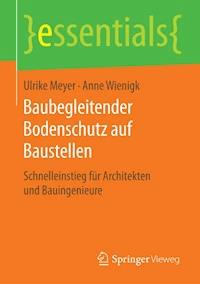 Baubegleitender Bodenschutz auf Baustellen - Ulrike Meyer - E-Book