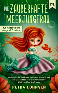 Die zauberhafte Meerjungfrau - Petra Lohnsen - E-Book