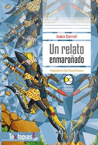 Un relato enmarañado - Lewis Carroll - E-Book