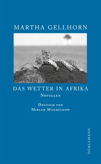 Das Wetter in Afrika - Martha Gellhorn - E-Book