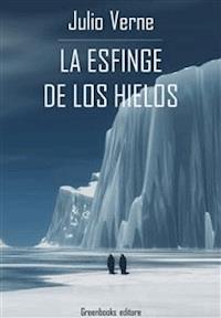 La esfinge de los hielos - Julio Verne - E-Book