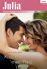 Küss mich wach, mein Prinz - Kate Walker - E-Book