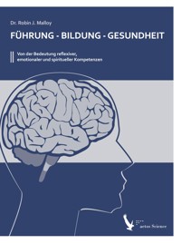 Führung - Bildung - Gesundheit - Robin J. Malloy - E-Book