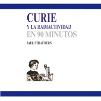 Curie y la radiactividad en 90 minutos - Paul Strathern - Hörbuch