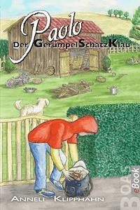Paolo - Der GerümpelSchatzKlau - Anneli Klipphahn - E-Book