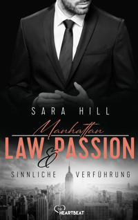 Manhattan Law & Passion - Sinnliche Verführung - Сара Хилл - E-Book