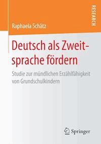 Deutsch als Zweitsprache fördern - Raphaela Schätz - E-Book