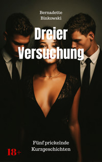 Dreier Versuchung - Bernadette Binkowski - E-Book
