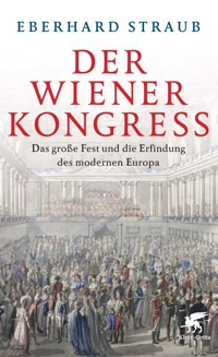 Der Wiener Kongress - Eberhard Straub - E-Book