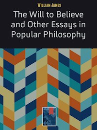 The Will to Believe - William James - E-Book