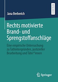 Rechts motivierte Brand- und Sprengstoffanschläge - Jana Berberich - E-Book