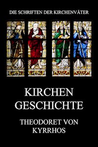 Kirchengeschichte - Theodoret von Kyrrhos - E-Book