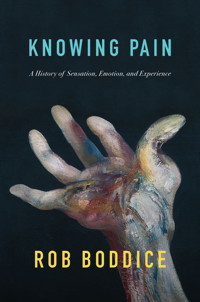 Knowing Pain - Rob Boddice - E-Book