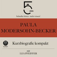 Paula Modersohn-Becker: Kurzbiografie kompakt - 5 Minuten - Hörbuch