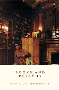 Books and Persons - Arnold Bennett - E-Book