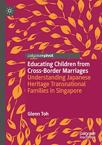 Educating Children from Cross-Border Marriages - Glenn Toh - E-Book