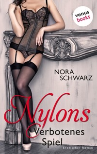 Nylons - Band 2: Verbotenes Spiel - Nora Schwarz - E-Book