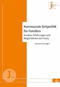 Kommunale Zeitpolitik für Familien - Johanna Possinger - E-Book