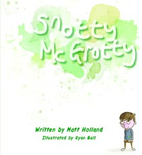 Snotty McGrotty - Matt Holland - E-Book