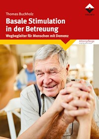 Basale Stimulation in der Betreuung - Thomas Buchholz - E-Book