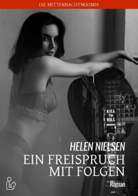 EIN FREISPRUCH MIT FOLGEN - Helen Nielsen - E-Book