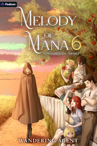 Melody of Mana 6 - Wandering Agent - E-Book