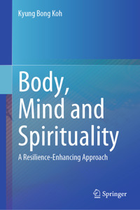 Body, Mind and Spirituality - Kyung Bong Koh - E-Book
