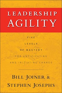 Leadership Agility - William B. Joiner - E-Book