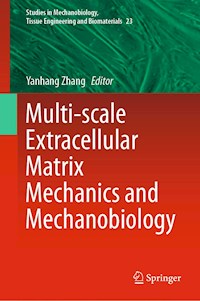 Multi-scale Extracellular Matrix Mechanics and Mechanobiology -  - E-Book