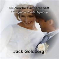 Glückliche Partnerschaft - Jack Goldberg - Hörbuch