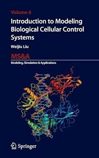 Introduction to Modeling Biological Cellular Control Systems - Weijiu Liu - E-Book