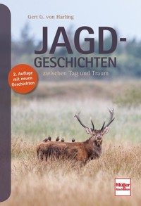 Jagd-Geschichten - Gert G. von Harling - E-Book