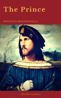 The Prince by Niccolò Machiavelli (Cronos Classics) - Nicolo Machiavelli - E-Book