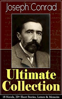 Joseph Conrad Ultimate Collection: 18 Novels, 20+ Short Stories, Letters & Memoirs - Joseph Conrad - E-Book