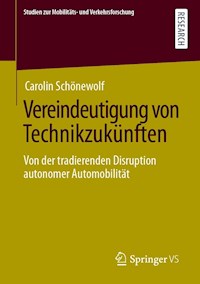 Vereindeutigung von Technikzukünften - Carolin Schönewolf - E-Book