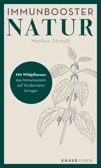 Immunbooster Natur - Dr. Markus Strauß - E-Book