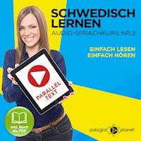 Schwedisch Lernen - Einfach Lesen - Einfach Hören 2 - Polyglot Planet - Hörbuch